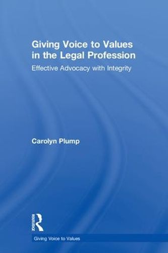 Cover image for Giving Voice to Values in the Legal Profession: Effective Advocacy with Integrity