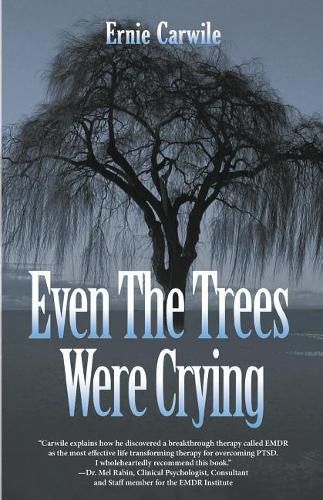 Cover image for Even The Trees Were Crying