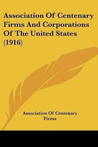 Cover image for Association of Centenary Firms and Corporations of the United States (1916)