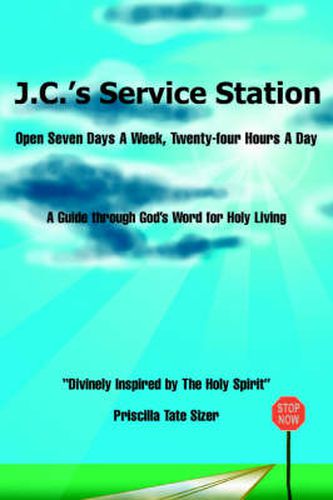 Cover image for J.C.'s Service Station: Open Seven Days A Week, Twenty-four Hours A Day