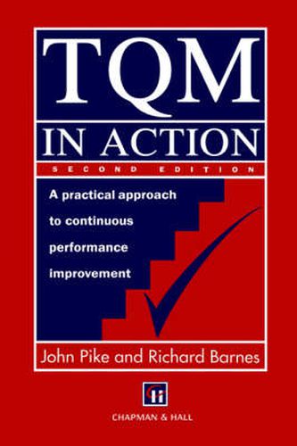 TQM in Action: A practical approach to continuous performance improvement