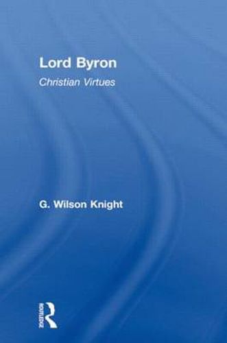 Cover image for Lord Byron - Wilson Knight  V1: Christian Virtues