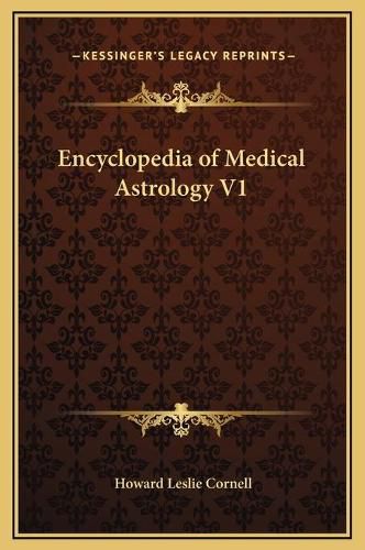 Cover image for Encyclopedia of Medical Astrology V1