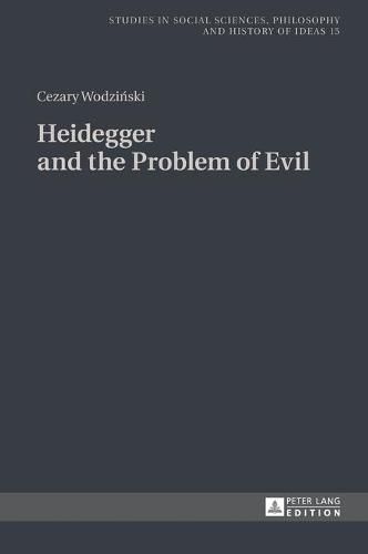 Heidegger and the Problem of Evil: Translated into English by Patrick Trompiz and Agata Bielik-Robson