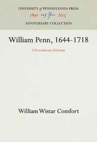 Cover image for William Penn, 1644-1718: A Tercentenary Estimate