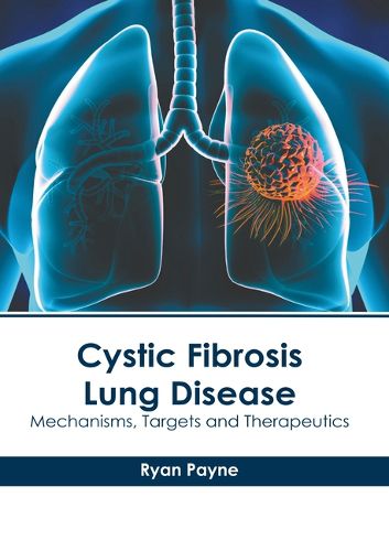 Cover image for Cystic Fibrosis Lung Disease: Mechanisms, Targets and Therapeutics