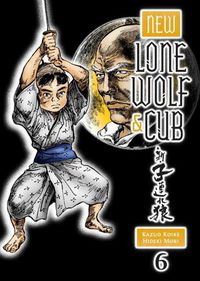 Cover image for New Lone Wolf And Cub Volume 6