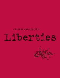 Cover image for Liberties Journal of Culture and Politics: Volume I, Issue 2