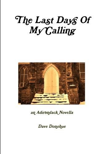 Cover image for The Last Days of My Calling