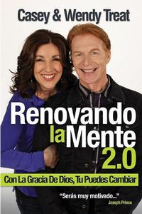 Cover image for Renovando La Mente 2.0: Con La Gracia de Dios, Tu Puedes Cambiar