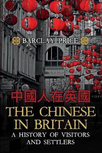 Cover image for The Chinese in Britain