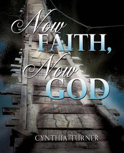 Cover image for Now Faith, Now God