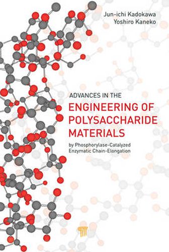 Cover image for Advances in the Engineering of Polysaccharide Materials: by Phosphorylase-Catalyzed Enzymatic Chain-Elongation