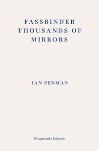 Cover image for Fassbinder Thousands of Mirrors