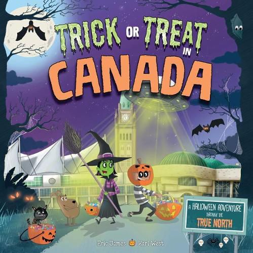 Cover image for Trick or Treat in Canada: A Halloween Adventure Through the True North