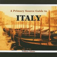 Cover image for A Primary Source Guide to Italy