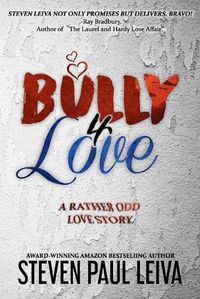 Cover image for Bully 4 Love: A Rather Odd Love Story