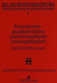 Cover image for Erwachsenenanalphabetismus Und Wirtschaftliche Leistungsfaehigkeit: Ein OECD/Ceri-Bericht