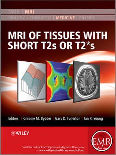 MRI of Tissues with Short T2s or T2*s: Imaging of Tissues and Materials with Short T2