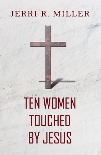 Cover image for Ten Women Touched By Jesus