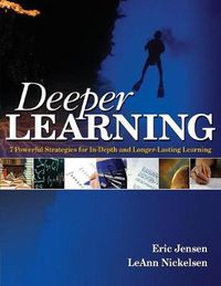 Cover image for Deeper Learning: 7 Powerful Strategies for In-depth and Longer Lasting Learning