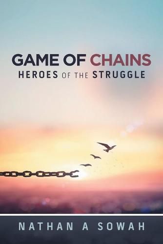 Cover image for Game of Chains: Heroes of the Struggle