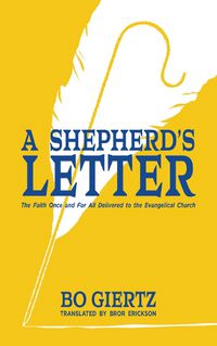 Cover image for A Shepherd's Letter: The Faith Once and For All Delivered to the Evangelical Church