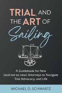 Cover image for Trial and the Art of Sailing
