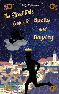 Cover image for The Street Rat's Guide to Spells and Royalty