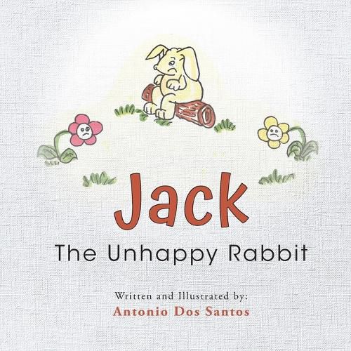 Cover image for Jack The Unhappy Rabbit