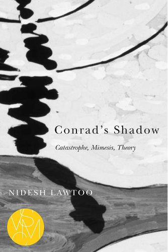 Cover image for Conrad's Shadow: Catastrophe, Mimesis, Theory