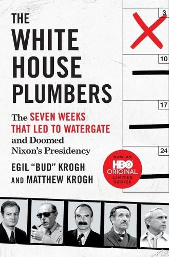 Cover image for The White House Plumbers: The Seven Weeks That Led to Watergate and Doomed Nixon's Presidency