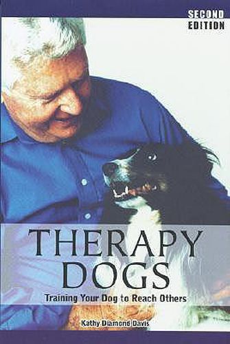 Cover image for Therapy Dogs: Training Your Dog to Reach Others