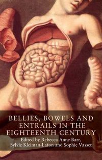 Cover image for Bellies, Bowels and Entrails in the Eighteenth Century