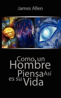 Cover image for Como un Hombre Piensa Asi es Su Vida / As a Man Thinketh