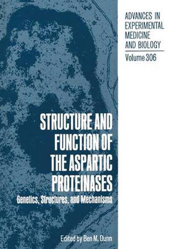 Structure and Function of the Aspartic Proteinases: Genetics, Structures, and Mechanisms