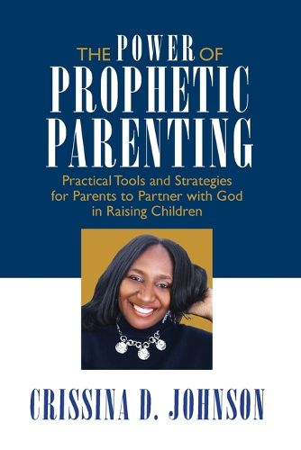 Cover image for The Power of Prophetic Parenting