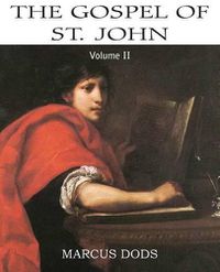 Cover image for The Expositor's Bible: The Gospel of St John, Vol. II
