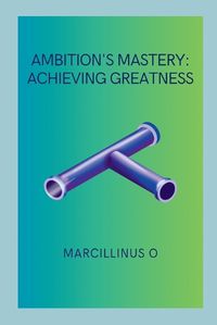 Cover image for Ambition's Mastery