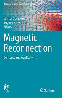 Cover image for Magnetic Reconnection: Concepts and Applications