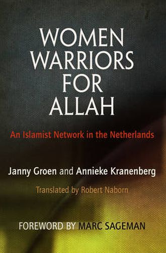 Cover image for Women Warriors for Allah: An Islamist Network in the Netherlands