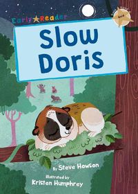 Cover image for Slow Doris: (Gold Early Reader)