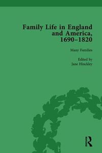 Cover image for Family Life in England and America, 1690-1820, vol 1: Volume 1 Many Families