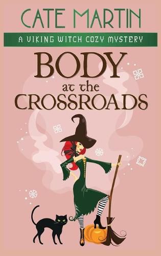 Body at the Crossroads: A Viking Witch Cozy Mystery