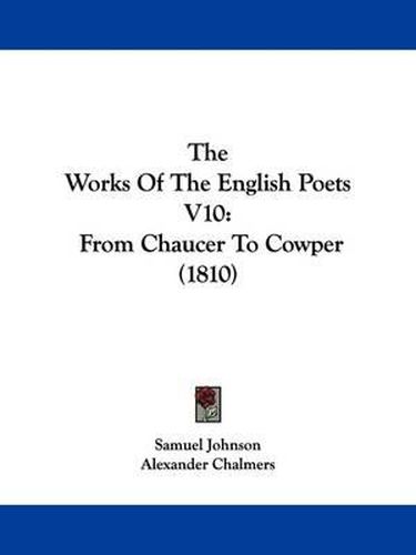 Cover image for The Works Of The English Poets V10: From Chaucer To Cowper (1810)