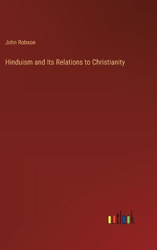 Cover image for Hinduism and Its Relations to Christianity