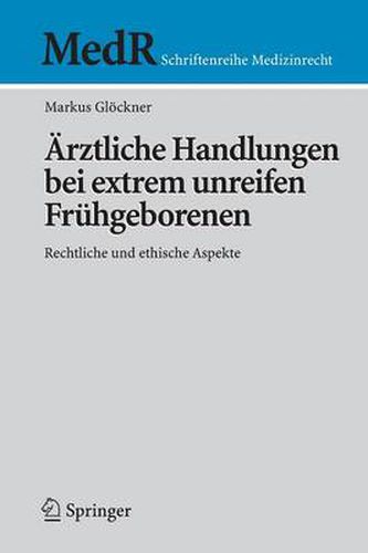 Cover image for AErztliche Handlungen bei extrem unreifen Fruhgeborenen: Rechtliche und ethische Aspekte