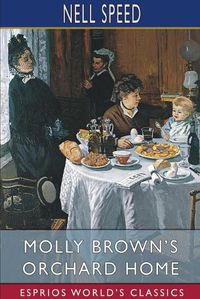 Cover image for Molly Brown's Orchard Home (Esprios Classics)