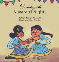 Cover image for Dancing the Navaratri Nights