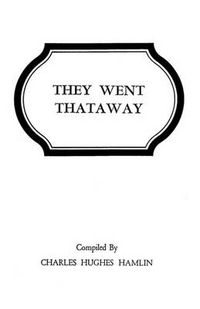 Cover image for They Went Thataway. Three Volumes in One